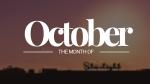 Month of October Month of October