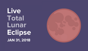 Live total lunar eclipse promotion - Jan 31, 2018