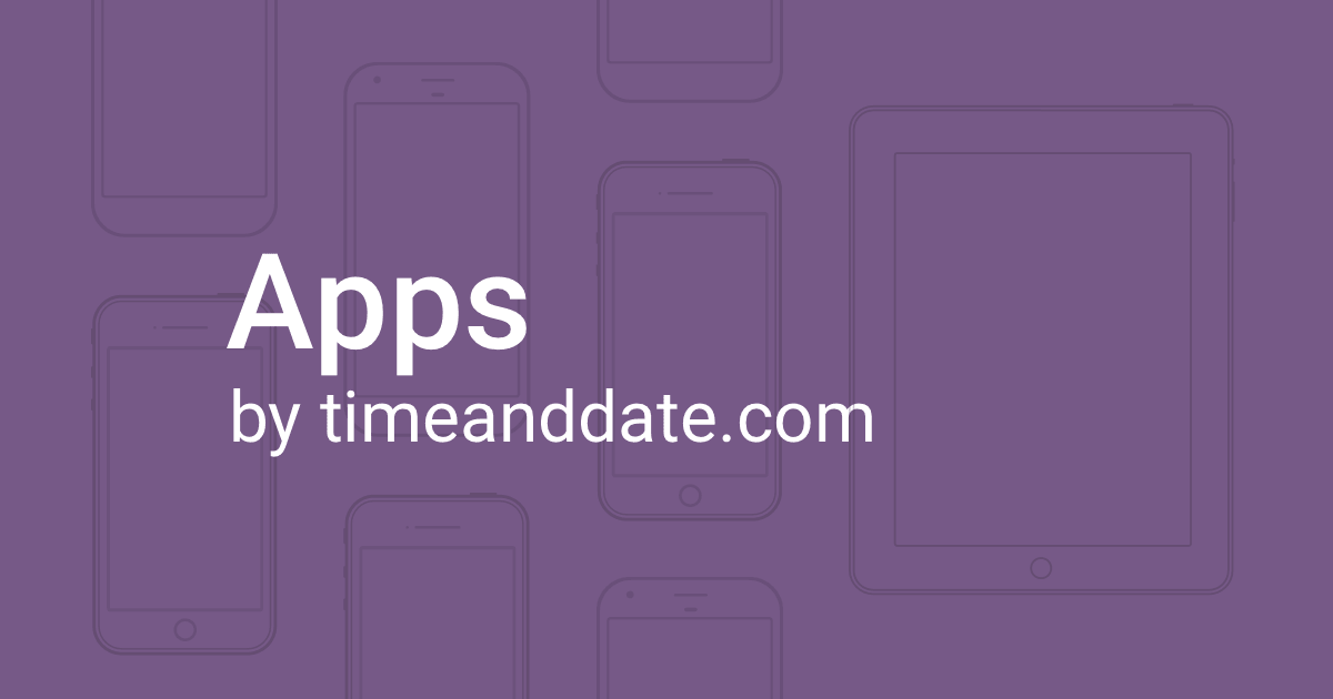 Illustration of various smartphones and tablets covered by the text “Apps by timeanddate.com.”